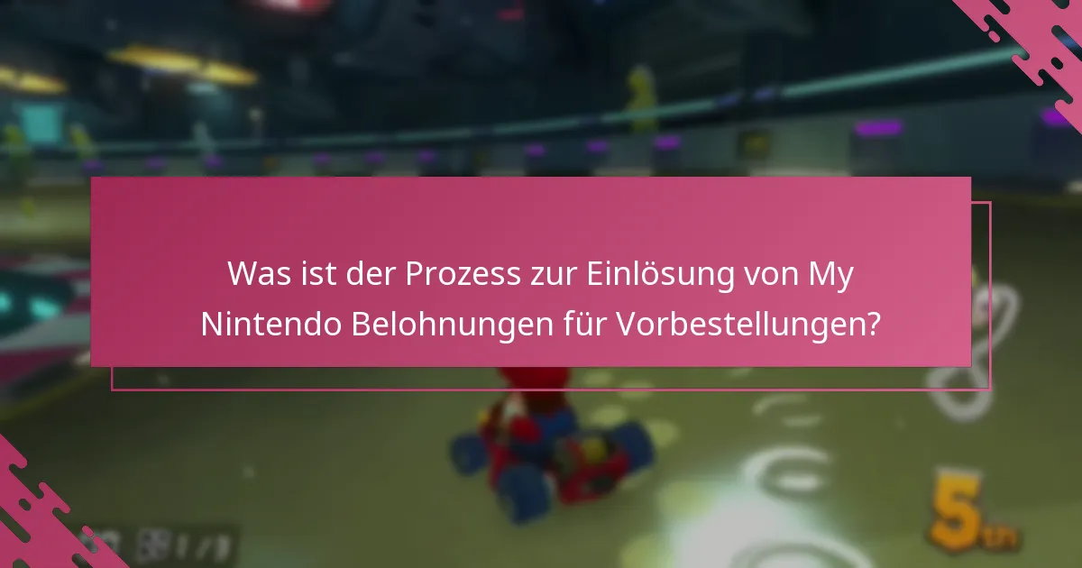 Welche Einschränkungen gelten für My Nintendo Belohnungseinlösungen für Vorbestellungen?