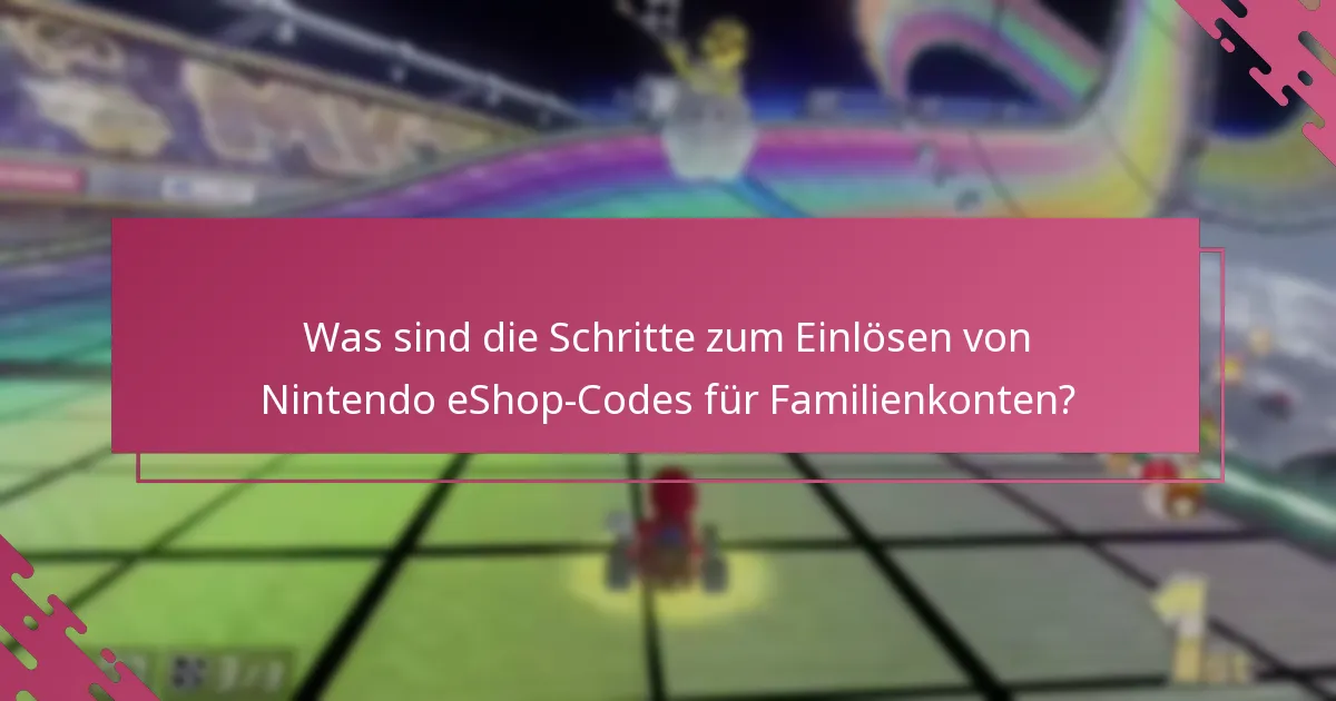 Was sind die Grenzen für die Einlösung von Codes für Familienkonten?