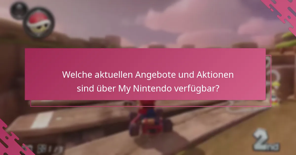 Welche aktuellen Angebote und Aktionen sind über My Nintendo verfügbar?