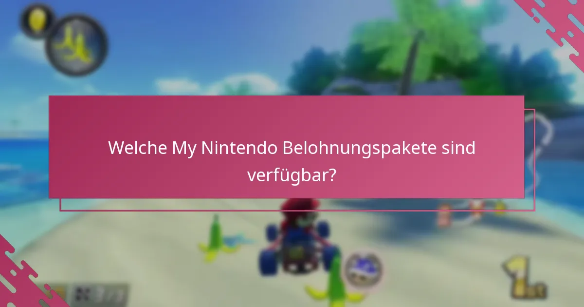 Wie vergleichen sich die My Nintendo Belohnungspakete?