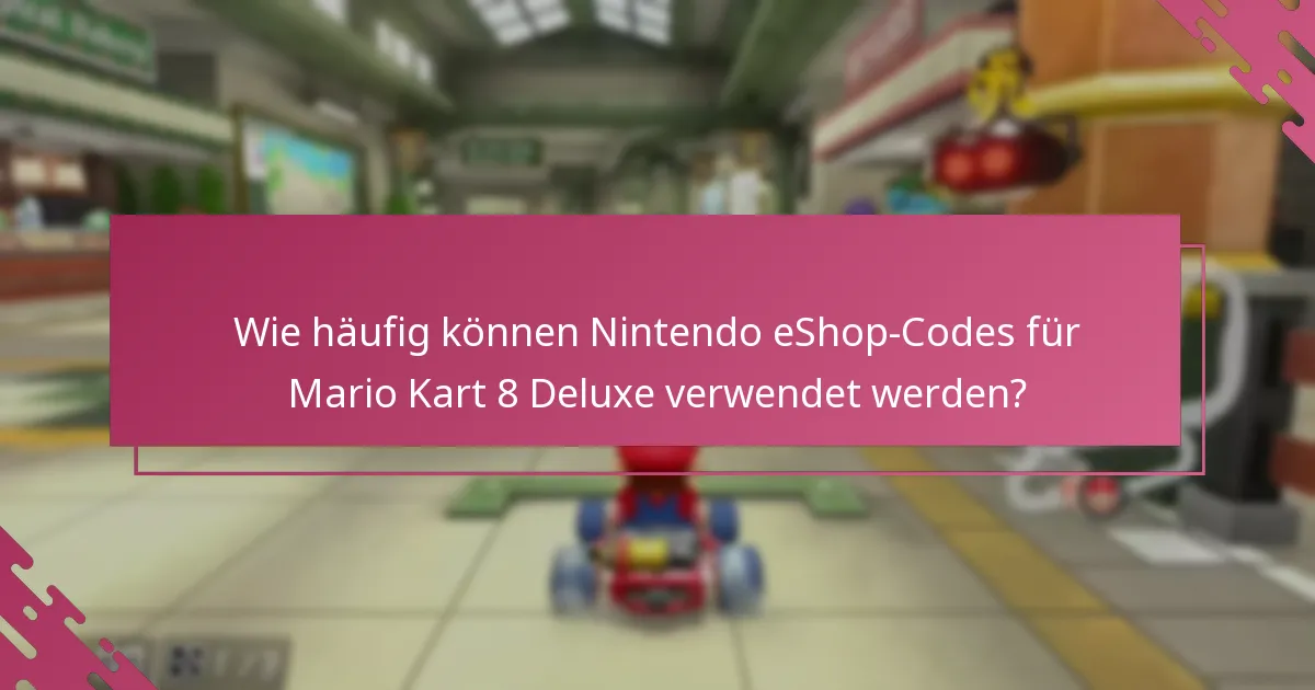 Wie vergleichen sich die Einlösungsrichtlinien für Nintendo eShop-Codes bei verschiedenen Spielen?